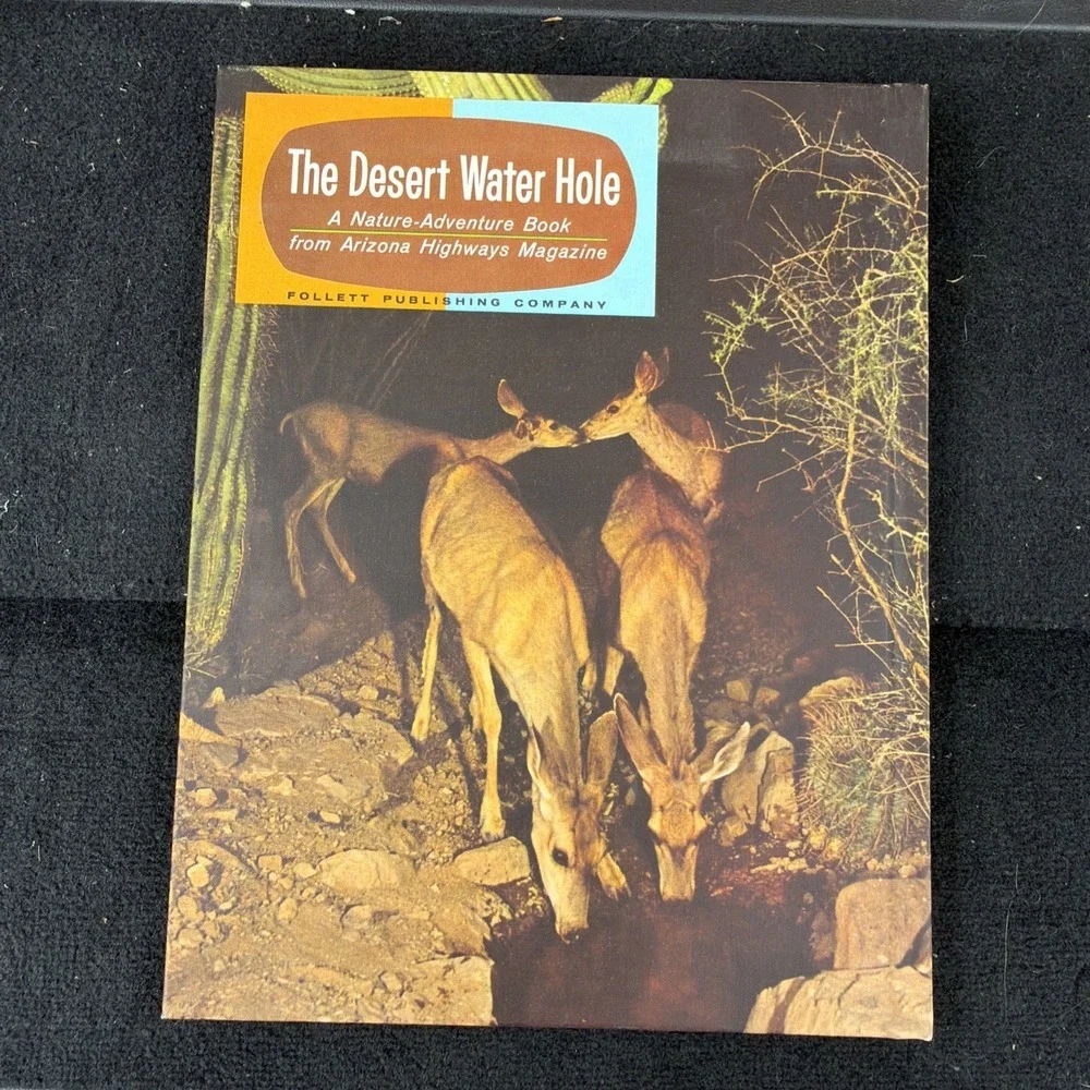 The Desert Water Hole Nature‎ Adventure Book Arizona Highways Magazine Rare 1962